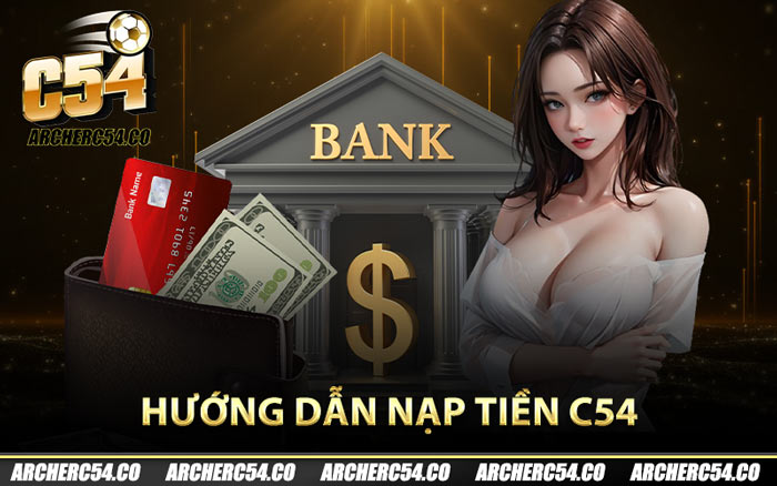 Hướng Dẫn Nạp Tiền C54