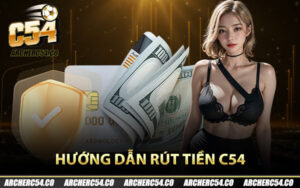 Hướng Dẫn Rút Tiền C54