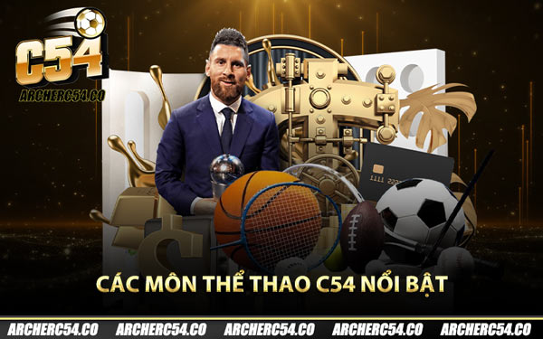 Các môn thể thao C54 nổi bật