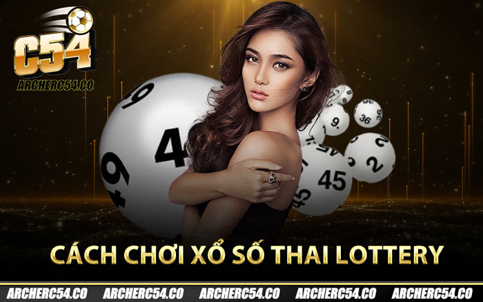 Cách chơi xổ số Thai Lottery