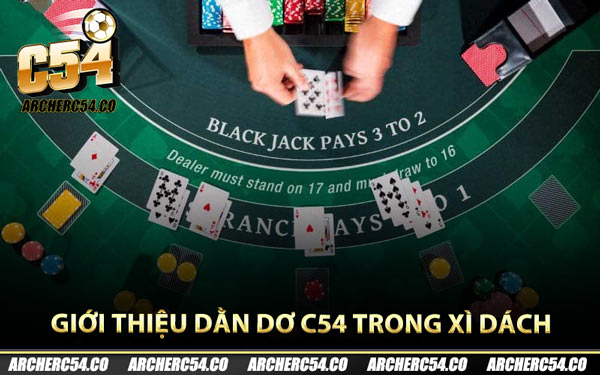 Giới thiệu dằn dơ C54 trong xì dách