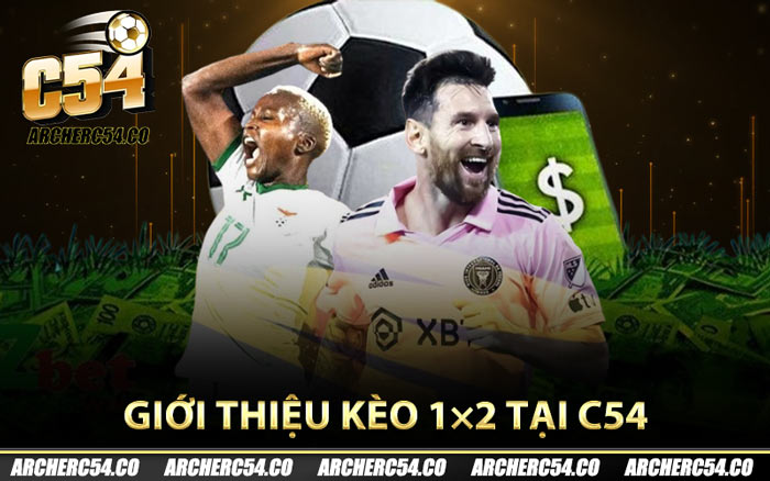 Giới thiệu kèo 1×2 tại C54