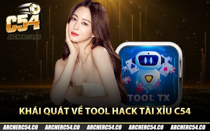 Khái quát về tool hack tài xỉu C54
