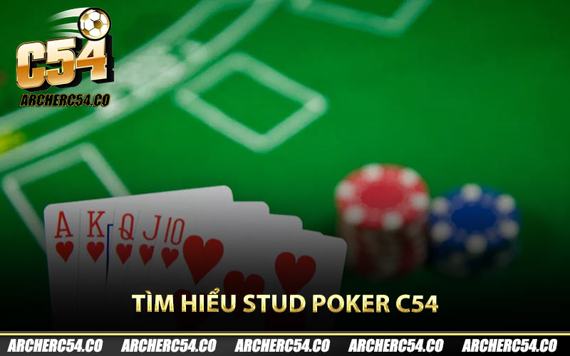 Tìm hiểu Stud Poker C54